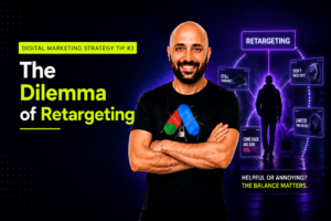 Digital Marketing Strategy Tip #3 - The Dilemma of Retargeting